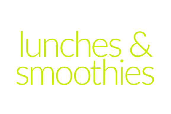 Lunches & Smoothies